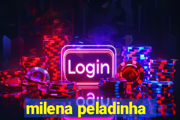 milena peladinha